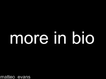 Chaturbate Live Porn of matteo_evans