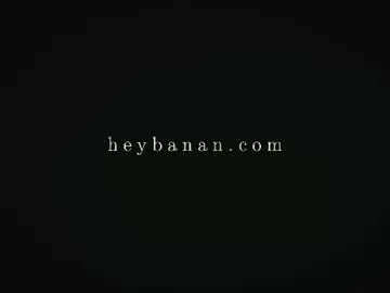 Chaturbate Free Porn Cam of heybanan