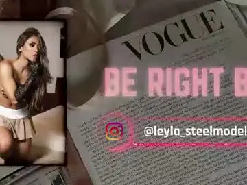Chaturbate Best live sex cam show of leyla_steel