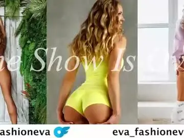 Chaturbate Free Live Porn of eva_fashionista